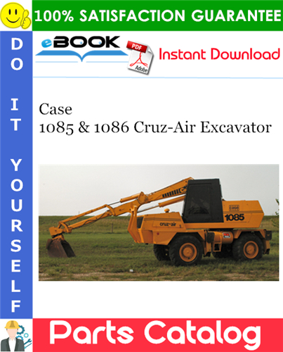 Case 1085 & 1086 Cruz-Air Excavator Parts Catalog