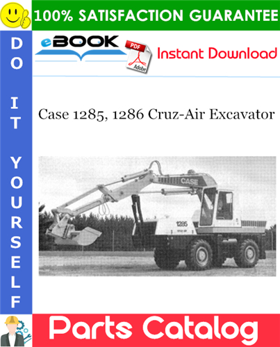 Case 1285, 1286 Cruz-Air Excavator Parts Catalog