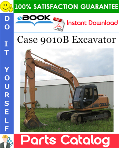 Case 9010B Excavator Parts Catalog