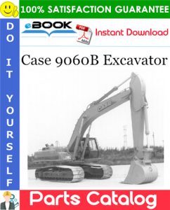 Case 9060B Excavator Parts Catalog