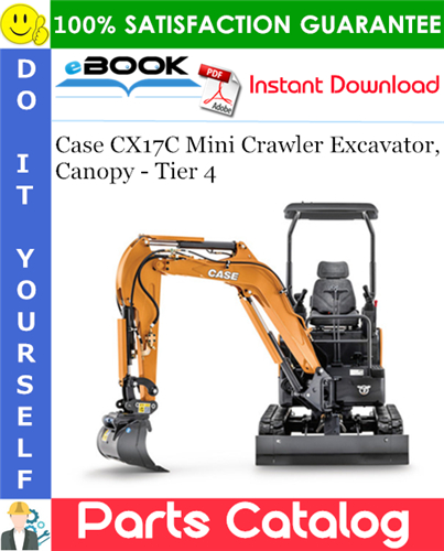 Case CX17C Mini Crawler Excavator, Canopy - Tier 4 Parts Catalog