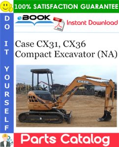 Case CX31, CX36 Compact Excavator (NA) Parts Catalog