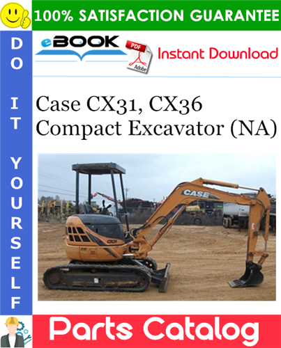 Case CX31, CX36 Compact Excavator (NA) Parts Catalog
