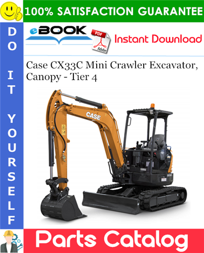 Case CX33C Mini Crawler Excavator, Canopy - Tier 4 Parts Catalog