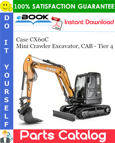 Case CX60C Mini Crawler Excavator, CAB - Tier 4 Parts Catalog