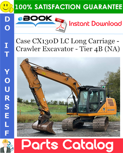 Case CX130D LC Long Carriage - Crawler Excavator - Tier 4B (NA) Parts Catalog