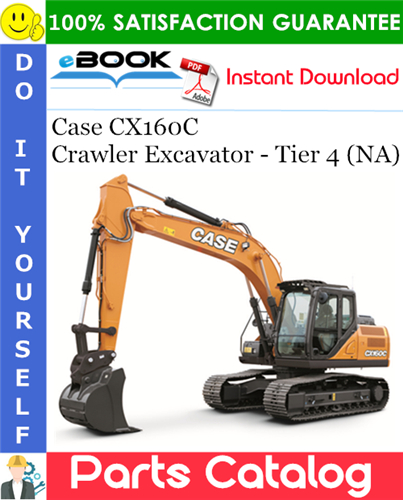Case CX160C Crawler Excavator - Tier 4 (NA) Parts Catalog