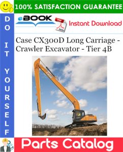 Case CX300D Long Carriage - Crawler Excavator - Tier 4B Parts Catalog