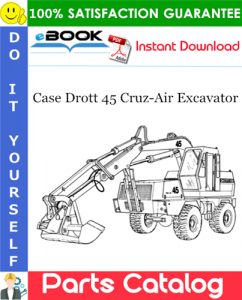 Case Drott 45 Cruz-Air Excavator Parts Catalog
