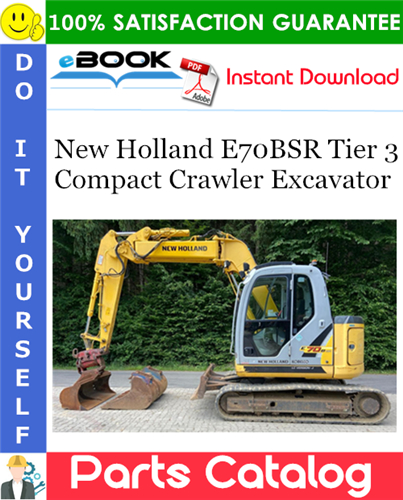 New Holland E70BSR Tier 3 Compact Crawler Excavator Parts Catalog