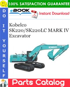 Kobelco SK220/SK220LC MARK IV Excavator Parts Catalog