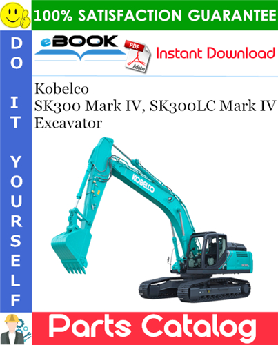 Kobelco SK300 Mark IV, SK300LC Mark IV Excavator Parts Catalog