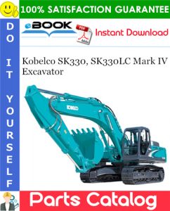 Kobelco SK330, SK330LC Mark IV Excavator Parts Catalog