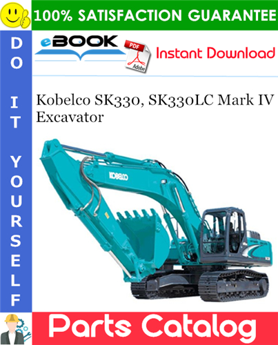 Kobelco SK330, SK330LC Mark IV Excavator Parts Catalog