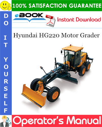 Hyundai HG220 Motor Grader Operator's Manual