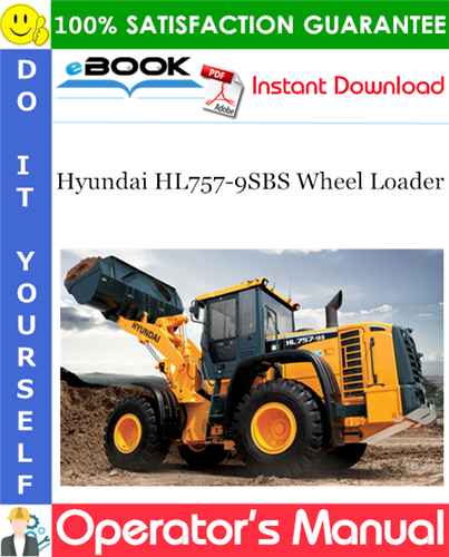 Hyundai HL757-9SBS Wheel Loader Operator's Manual