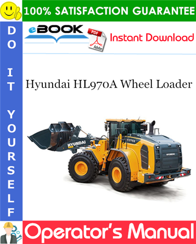 Hyundai HL970A Wheel Loader Operator's Manual