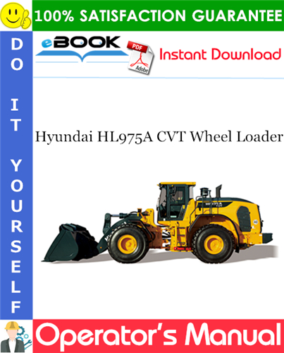 Hyundai HL975A CVT Wheel Loader Operator's Manual