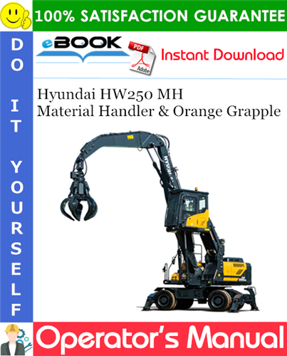 Hyundai HW250 MH Material Handler & Orange Grapple Operator's Manual