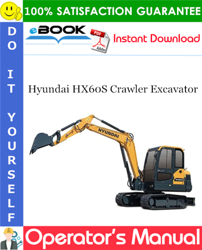 Hyundai HX60S Crawler Excavator Operator's Manual