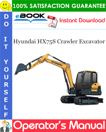Hyundai HX75S Crawler Excavator Operator's Manual