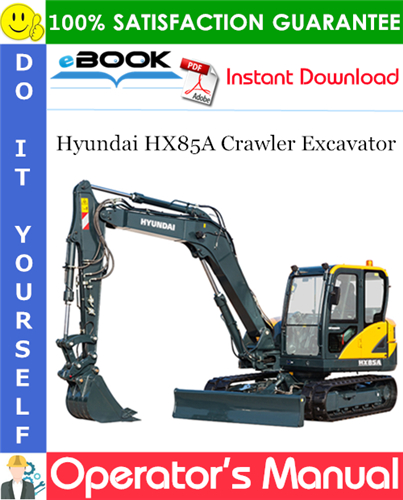 Hyundai HX85A Crawler Excavator Operator's Manual