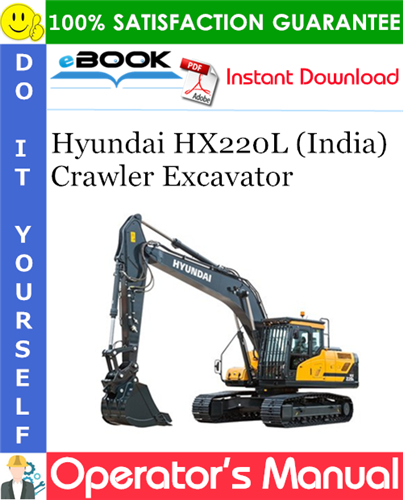 Hyundai HX220L (India) Crawler Excavator Operator's Manual