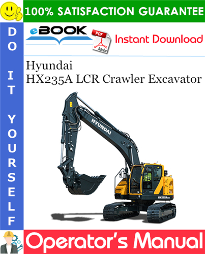 Hyundai HX235A LCR Crawler Excavator Operator's Manual