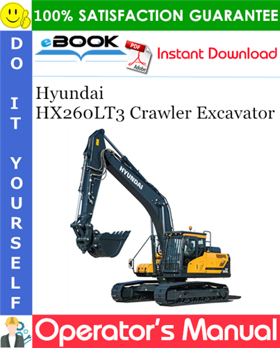 Hyundai HX260LT3 Crawler Excavator Operator's Manual
