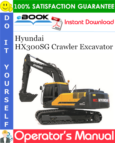 Hyundai HX300SG Crawler Excavator Operator's Manual