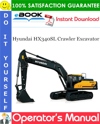 Hyundai HX340SL Crawler Excavator Operator's Manual