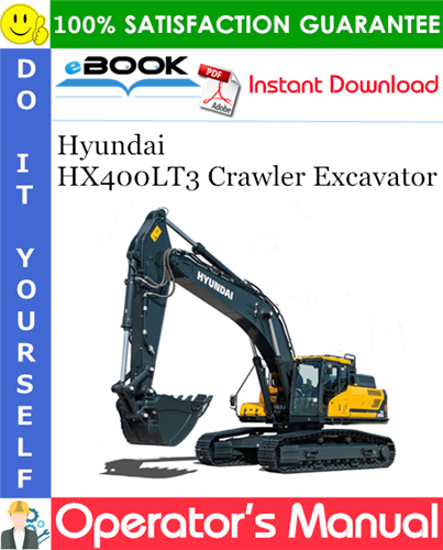Hyundai HX400LT3 Crawler Excavator Operator's Manual