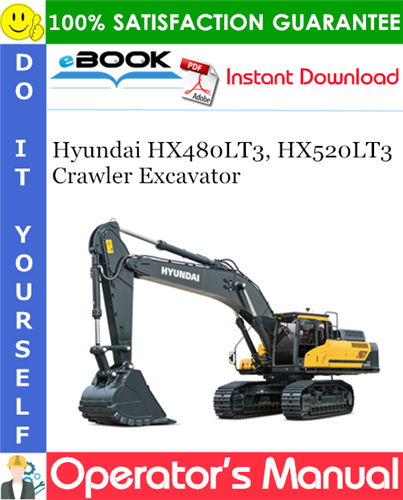 Hyundai HX480LT3, HX520LT3 Crawler Excavator Operator's Manual