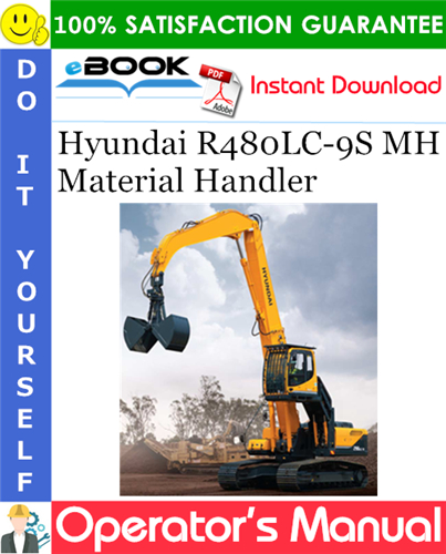 Hyundai R480LC-9S MH Material Handler Operator's Manual