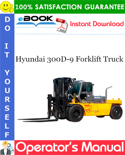 Hyundai 300D-9 Forklift Truck Operator's Manual