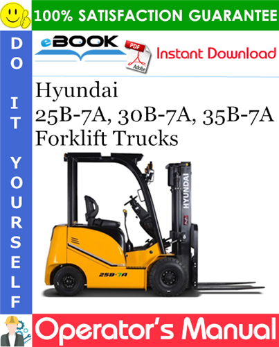 Hyundai 25B-7A, 30B-7A, 35B-7A Forklift Trucks Operator's Manual