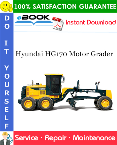 Hyundai HG170 Motor Grader Service Repair Manual