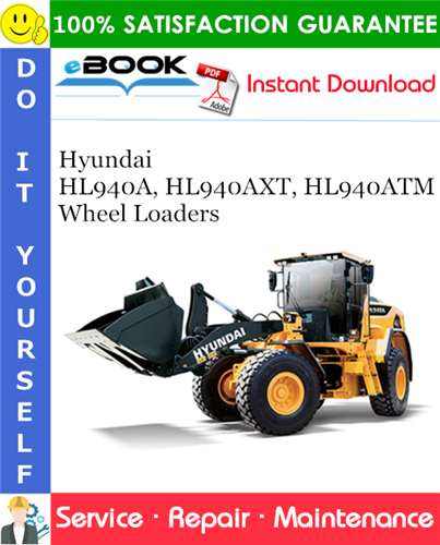 Hyundai HL940A, HL940AXT, HL940ATM Wheel Loaders Service Repair Manual