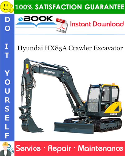 Hyundai HX85A Crawler Excavator Service Repair Manual