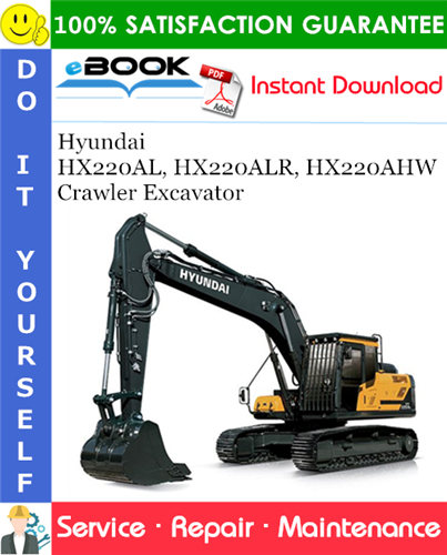 Hyundai HX220AL, HX220ALR, HX220AHW Crawler Excavator Service Repair Manual