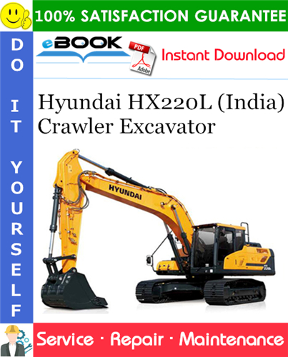 Hyundai HX220L (India) Crawler Excavator Service Repair Manual