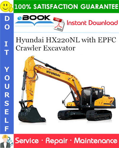 Hyundai HX220NL with EPFC Crawler Excavator Service Repair Manual