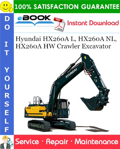 Hyundai HX260A L, HX260A NL, HX260A HW Crawler Excavator Service Repair Manual