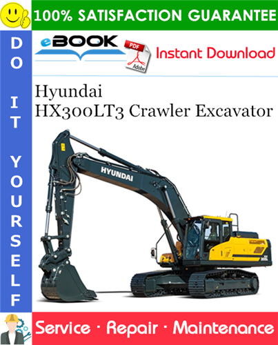 Hyundai HX300LT3 Crawler Excavator Service Repair Manual