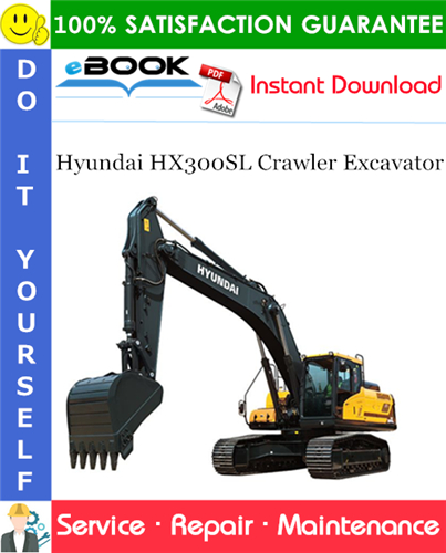Hyundai HX300SL Crawler Excavator Service Repair Manual