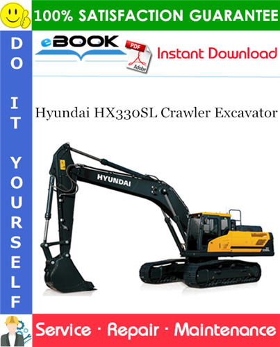 Hyundai HX330SL Crawler Excavator Service Repair Manual