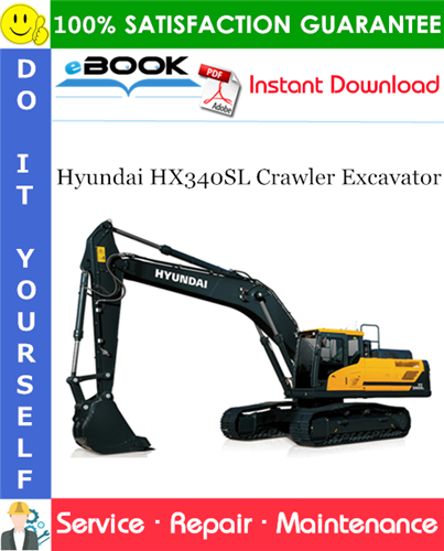 Hyundai HX340SL Crawler Excavator Service Repair Manual