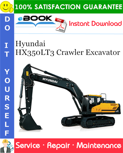 Hyundai HX350LT3 Crawler Excavator Service Repair Manual