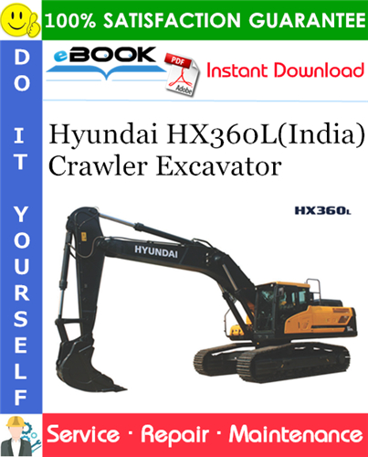 Hyundai HX360L(India) Crawler Excavator Service Repair Manual