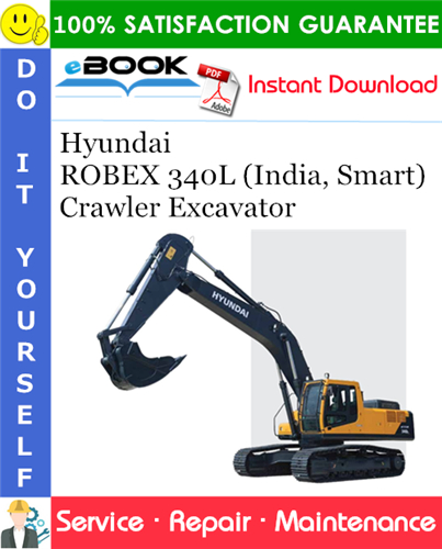Hyundai ROBEX 340L (India, Smart) Crawler Excavator Service Repair Manual